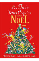 Les trois petits coquins fetent noel