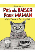 Pas de baiser pour maman