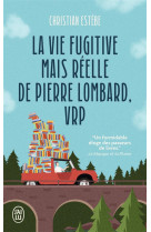 La vie fugitive mais réelle de pierre lombard, vrp