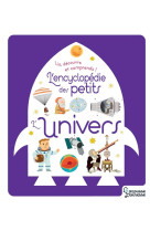 L-encyclopedie des petits - l-univers