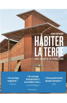 Habiter la terre - l-art de batir en terre crue