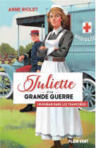 Un ruban dans les tranchees - juliette et la grande guerre - tome 1