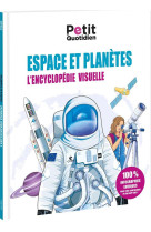 Le petit quotidien - l-encyclopedie visuelle - l-espace et les planetes