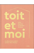 Toit et moi