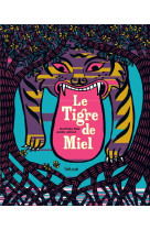 Le tigre de miel ne