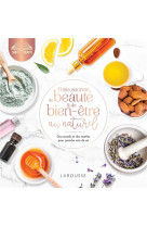 Petits secrets de beaute et de bien-etre au naturel