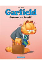 Garfield - tome 74 - comme un lundi !