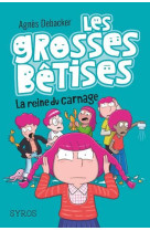 Les grosses betises - tome 3 la reine du carnage