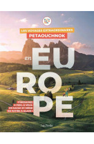 Les voyages extraordinaires de petaouchnok en europe - explorez l-europe a pied, a velo, en kayak ou