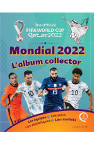 Coupe du monde fifa, qatar 2022,  l-album collector de la competition