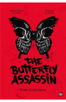 The butterfly assassin, t1 : the butterfly assassin