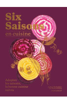 Cuisiner les legumes en six saisons