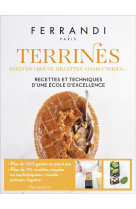 Terrines - toutes les techniques et recettes d-une ecole d-excellence