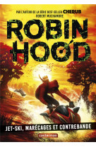 Robin hood 3 - marecage, jet-ski et contrebande