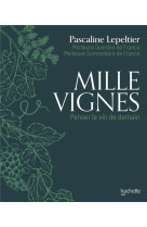 Mille vignes - manifeste pour le vin de demain