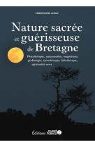 Nature sacree et guerisseuse de bretagne