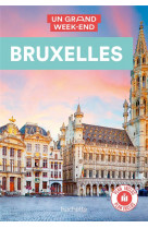 Bruxelles. un grand week-end
