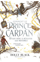 Comment le prince cardan en est venu a detester les histoires