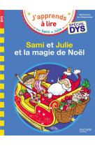 Sami et julie- special dys (dyslexie) sami et julie et la magie de noel