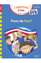 Sami et julie- special dys (dyslexie) fous de foot !