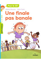 Une finale pas banale