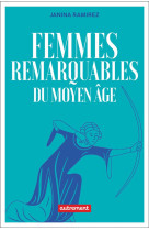 Femmes remarquables - une autre histoire du moyen age