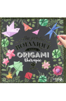 Origami thérapie - au jardin botanique