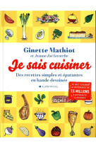 Je sais cuisiner les basiques avec ginette mathiot