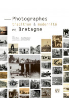 Photographes, tradition et modernite en bretagne