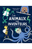 Les animaux, ces inventeurs