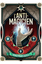 Anti magicien 1 lanceurs de sorts -