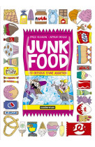 Junk food les dessous d-une addiction