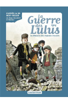 Roman la guerre des lulus t1 - 1914, la maison des enfants trouves