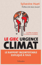 Giec urgence climat - le rapport incontestable explique a tous