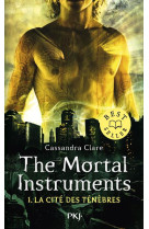 The mortal instruments, la cite des tenebres - tome 1