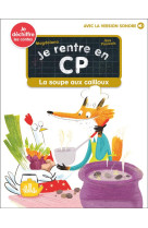 Je rentre en cp -20- la soupe aux cailloux