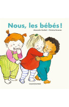 Nous, les bebes !