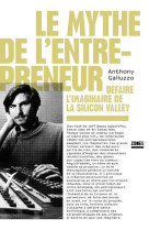 Le mythe de l-entrepreneur