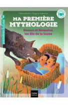 Ma premiere mythologie - t14 - ma premiere mythologie - remus et romulus, les fils de la louve cp/ce