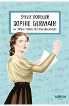 Sophie germain : la femme cachee des mathematiques