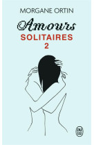 Amours solitaires t-2 - une petite eternite