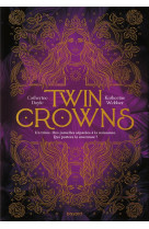  twin crowns, tome 01