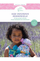 Mes doudous sensoriels - 15 peluches d eveil pour grandir en s amusant