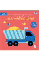 Mon premier imagier avec des volets - les vehicules