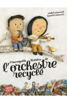 L-incroyable histoire de l-orchestre recycle