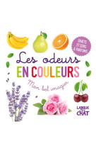 Mon bel imagier des odeurs - les couleurs