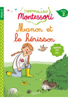 Montessori - cp niveau 2 : manon et le bebe herisson