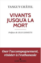 Vivants jusqu-a la mort (edition 2023) - accompagner la souffrance spirituelle en fin de vie