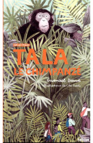 Tala, le chimpanze - sur les traces