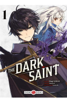 Dark saint (the) - t01 - the dark saint - vol. 01